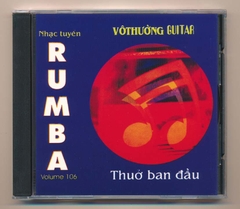 Vô Thường CD106 - Nhạc Tuyển Rumba - Thuở Ban Đầu