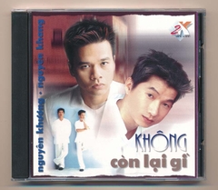 2K Music CD - Không Còn Lại Gì - Nguyên Khang - Nguyên Khương (BTV CD)