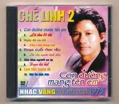 Nhạc Vàng CD32 - Con Đường Mang Tên Em - Chế Linh 2