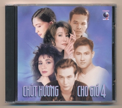 World CD - Chút Hương Cho Gió 4 - Lưu Hồng - Nguyên Khang - Tuấn Hùng - Ngọc Bích - Julie - Lê Phong