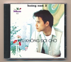 Diễm Xưa CD85 - Yêu Không Đợi Chờ - Hoàng Nam 2 (Trầy) KGTUS