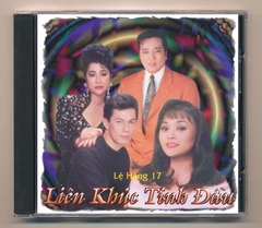 Lệ Hằng CD17 - Liên Khúc Tình Đầu - Hương Lan - Elvis Phương - Anh Sơn - Ngọc Bích (Phôi Số) KGTUS
