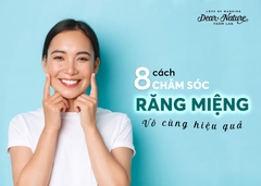 8 CÁCH CHĂM SÓC RĂNG MIỆNG HIỆU QUẢ