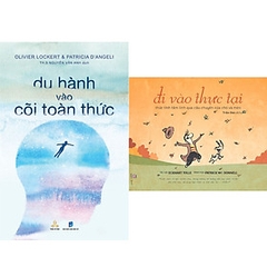 Combo Du Hành Vào Cõi Toàn Thức và Đi Vào Thực Tại