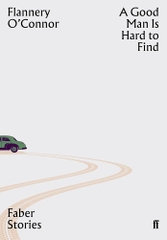 A Good Man is Hard to Find: Faber Stories