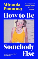 How to Be Somebody Else