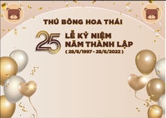 Thú Bông Hoa Thái Kỷ Niệm 25 năm ngày thành lập