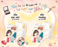Truyện tranh ÚM BA LA HÔ BIẾN RA "CÔ BẠN" BIẾT YÊU - Tập 2 [BẢN ĐẶC BIỆT]