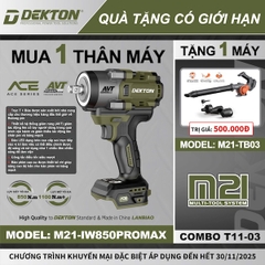 COMBO DEKTON MUA 1 TẶNG 1: Máy Siết Bu Lông M21-IW850PROMAX TẶNG Thân máy Thổi Bụi M21-TB03 (Chưa kèm Pin Sạc)