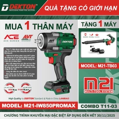 COMBO DEKTON MUA 1 TẶNG 1: Máy Siết Bu Lông M21-IW850PROMAX TẶNG Thân máy Thổi Bụi M21-TB03 (Chưa kèm Pin Sạc)