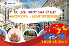 Du lịch Nước Nga vĩ đại 30/4 & 1/5 2024| Matxcova - Saint Petersburg