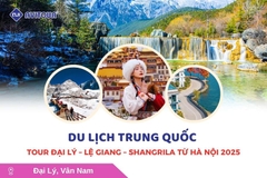 Du lịch Trung Quốc: Tour Đại Lý - Lệ Giang - Shangrila từ Hà Nội 2025