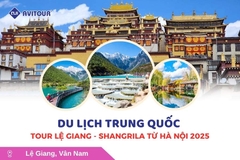 Du lịch Trung Quốc: Tour Lệ Giang - Shangrila từ Hà Nội 2025