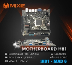 Bo mạch chủ - Mainboard MIXIE H81