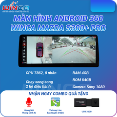 Màn Hình DVD Android Ô Tô Liền Camera 360 Winca Mazda S300+ Pro 360