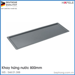 Khay Hứng Nước 800mm Hafele 544.01.388