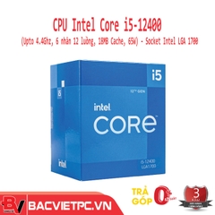 CPU Intel Core i5-12400 (Upto 4.4Ghz, 6 nhân 12 luồng, 18MB Cache, 65W) - Socket Intel LGA 1700)