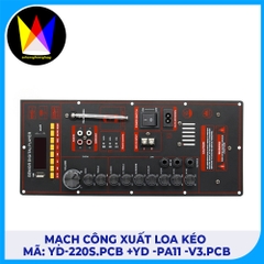 Mạch công xuất loa kéo mã :  YD-220S.PCB +YD -PA11 -V3.PCB