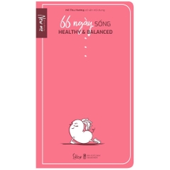 Sổ Tay Động Lực - 66 Ngày Sống Healthy & Balanced