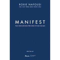 MANIFEST - Thực Hành Mở Khóa Tiềm Năng Vô Hạn Của Bạn