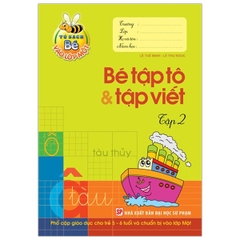 Bé Vào Lớp 1 - Bé Tập Tô & Tập Viết Tập 2