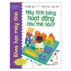 Tớ Đến Với Khoa Học Máy Tính - Máy Tính Bảng Hoạt Động Như Thế Nào