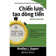 Thành Công Tức Thì - Chiến Lược Tạo Dòng Tiền