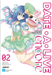 Date A Live Encore - Tập 2 - Bản Đặc Biệt (pcard,ab)