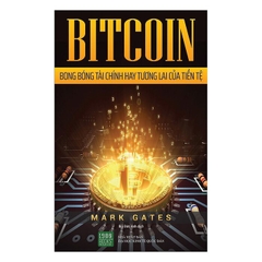 Bitcoin - Bong Bóng Tài Chính Hay Tương Lai Tiền Tệ