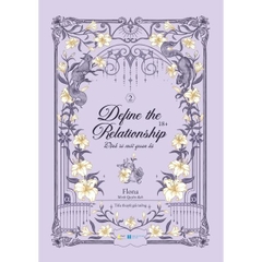 Define The Relationship - Định Rõ Mối Quan Hệ Tập 2 - Bản Thường (Bìa Cứng)