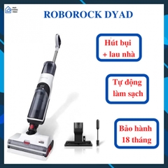 Máy hút bụi lau sàn ROBOROCK DYAD - BẢN QUỐC TẾ