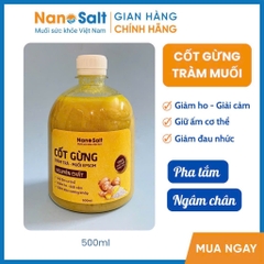 Cốt gừng tràm trà muối Epsom (550ml) giúp giảm ho, giải cảm, giữ ấm cơ thể, giảm đau nhức