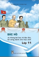 Bác Hồ và những bài học về đạo đức, lối sống dành cho học sinh - Lớp 11