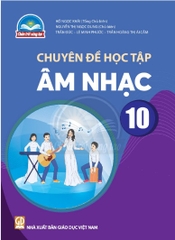 Chuyên đề học tập Âm nhạc 10  (Chân trời sáng tạo)