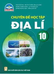 Chuyên đề học tập Địa lí 10  (Chân trời sáng tạo)