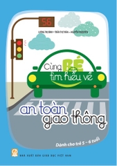 Cùng bé tìm hiểu về An toàn giao thông(Dành cho trẻ 5 - 6 tuổi)