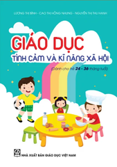 Giáo dục tình cảm và kỹ năng xã hội (dành cho trẻ 24 - 36 tháng tuổi)