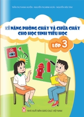 Kĩ năng phòng cháy và chữa cháy dành cho học sinh Tiểu học - Lớp 3