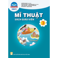 Mĩ thuật 3, Sách giáo viên (Chân trời sáng tạo) (Bản 1)