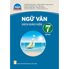 Ngữ văn 7, tập hai - sách giáo viên (Chân trời sáng tạo)