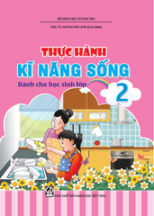 Thực hành kĩ năng sống dành cho học sinh lớp 2