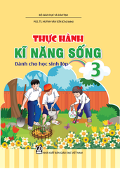 Thực hành kĩ năng sống dành cho học sinh lớp 3