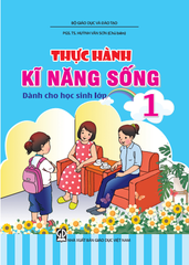 Thực hành kĩ năng sống dành cho học sinh lớp 1