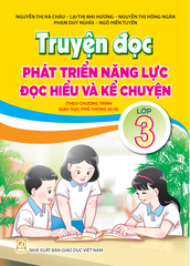 Truyện đọc phát triển năng lực đọc hiểu và kể truyện - lớp 3