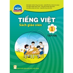 Tiếng Việt 1, tập hai - Sách giáo viên (Chân trời sáng tạo)