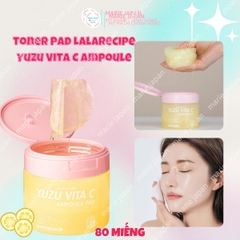 Toner Pad Lalarecipe Yuzu Vita C Ampoule Dưỡng Sáng Da Cấp Ẩm Mờ Thâm Hàn Quốc Hộp 80 Miếng