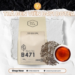 Dotea - Trà đen viên B471 - 500g