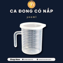 Ca đong 300ml có nắp