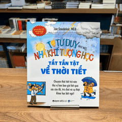 Tớ tư duy  như một nhà khí tượng học - Tất tần tật về thời tiết 89k