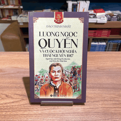 GNSV : Lương Ngọc Quyến và cuộc khởi nghĩa Thái Nguyên 1917 - 79k
